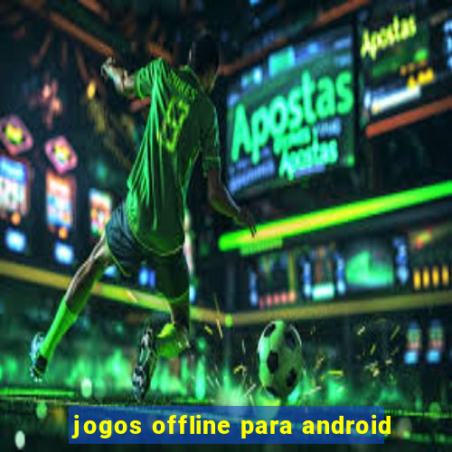 jogos offline para android